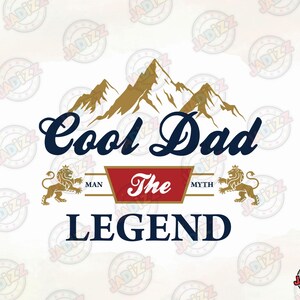 De coole vader SVG PNG, De man, de mythe, de legende SVG, Vaderdag SVG, Bier SVG, Vaderleven SVG, Coole vader, Beste vader ooit SVG, Sublimatie