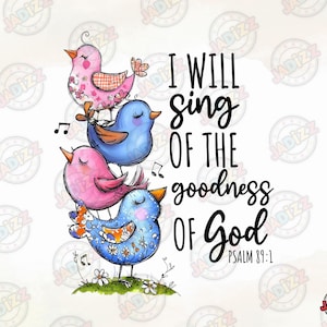 I Will Sing Of The Goodness Of God png, Psalm 89 png, Christian png, Jesus Png, Sublimation, Instant download, Sublimation