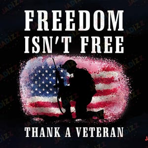Vrijheid is niet gratis, dank een veteraan. Png, Onafhankelijkheidsdag, 4 juli, Amerikaanse veteraan, Amerikaanse vlag, digitale download.