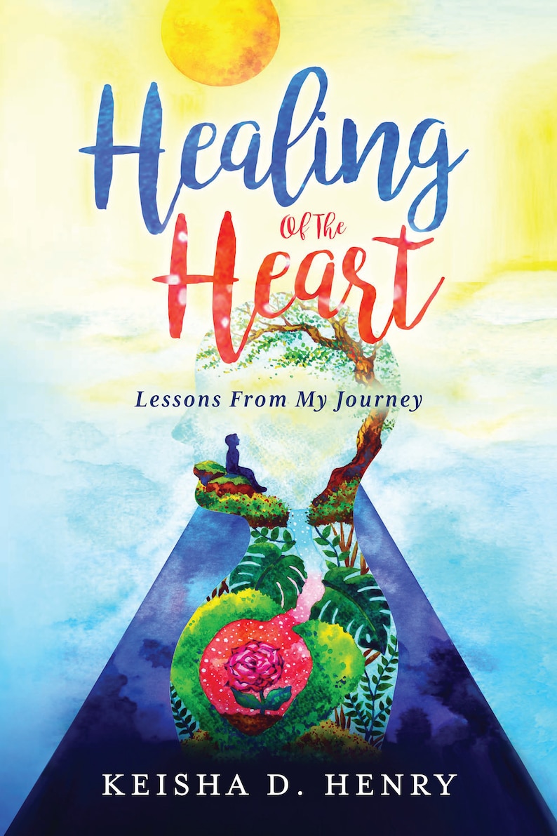 K&ouml;nnte beinhalten: Buchcover mit dem Titel "Healing of the Heart" in blauer und roter Schrift. Das Cover zeigt eine Aquarellillustration einer Personensilhouette mit einer inneren Landschaft, einschlie&szlig;lich eines Baumes, einer Rose und einer Figur. Der Name des Autors steht unten.