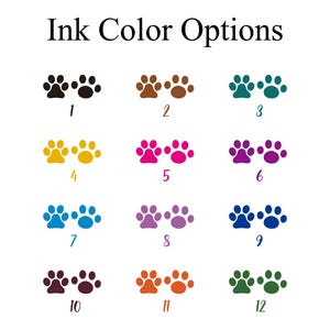 May include: Image showing a selection of ink color options for paw prints. The text "Ink Color Options" is at the top. Twelve pairs of paw prints are displayed in various colors, each numbered from 1 to 12.