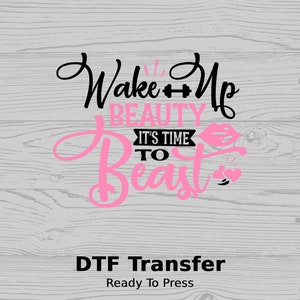 Wake Up Beauty It's Time To Beast | DTF Transfer | Ready to Press | Makeup | Makeup Artist