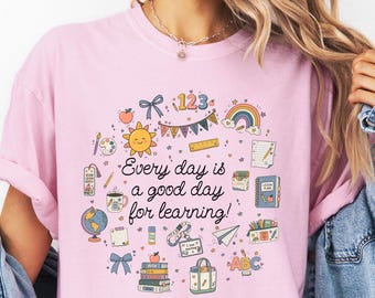 Camiseta para maestros "Cada día es un buen día para aprender", camiseta original para maestros de primaria, regalo para maestros de regreso a clases.