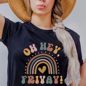 Friday Shirt, FriYAY T-Shirt, OH HEY FRIYAY, Teacher Gift, Weekend T-shirt, Casual Friday T-shirt, Spirit Wear