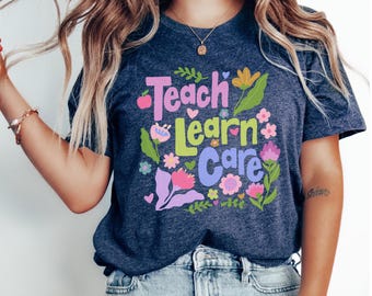 Camiseta para enseñar, aprender y cuidar, regalo floral para maestros de primaria