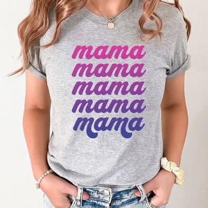 Mama Mom Life Shirt Mommy Mother&#39;s Day Gift for New Mom Appreciation Love Mom