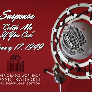 May include: A vintage radio show recording kit with a microphone and a red background. The text on the image reads "Suspense "Catch Me If You Can" February 17, 1949" and "A Generic Radio Workshop Classic Radiokit Digital Download Edition".