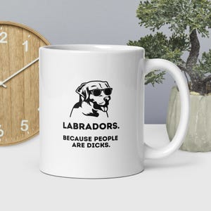 Labradors Over People Mug, Funny Labrador Mug, Dog Gifts for Her, Dog Gifts for Him, Labrador Gift, Dog Mum Mug, Dog Dad Gift, Birthday Gift