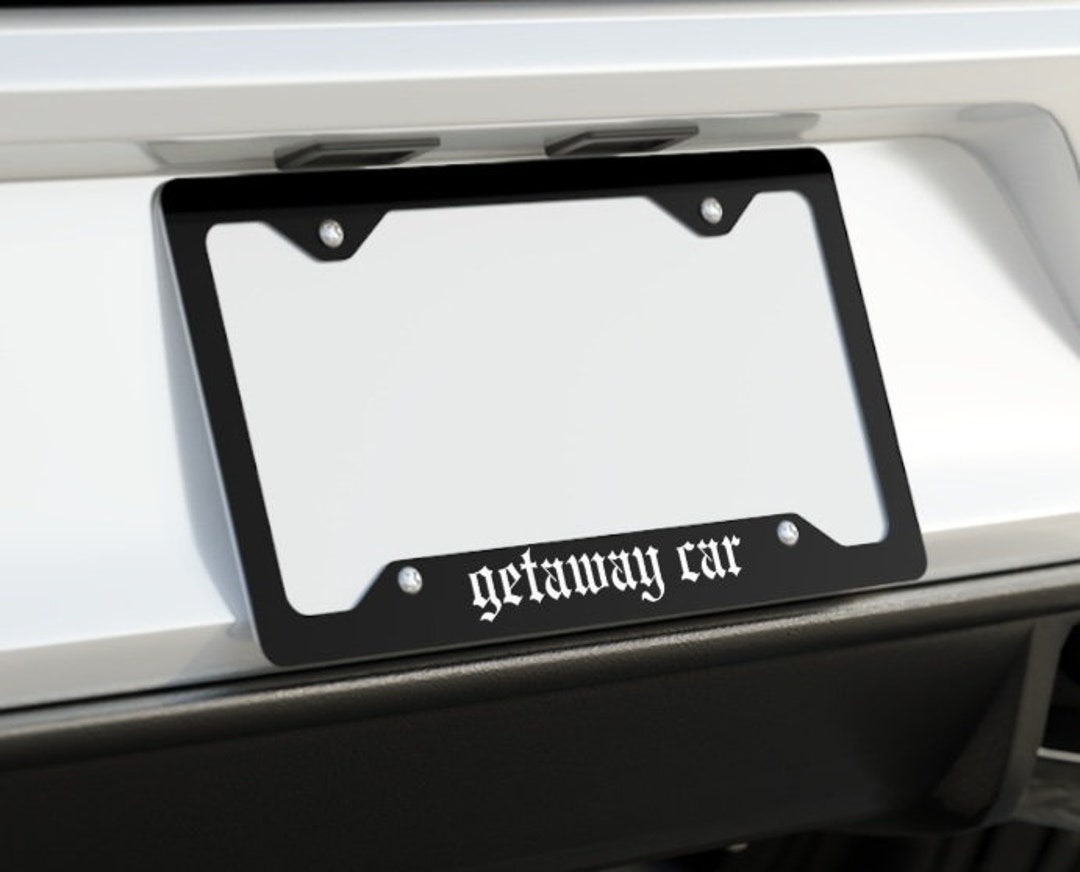 Getaway Car License Plate Frame Etsy