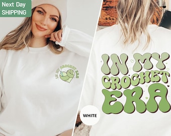 In My Crochet Era Sweatshirt, Crochet Lover Shirt, Crafter Mom Shirt for Women, Funny Crochet Crewneck, Gift for Knitting Lover