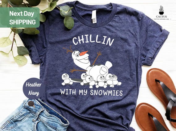 Disney Frozen Olaf Chillin With My Snowmies Shirt, Disneyland Holiday Vacation, Disneyworld Frozen Olaf Shirt