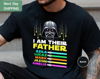 I Am Their Father Shirt, Personalized Dad Shirt, Custom Father's Day Shirt, Star Wars Dad Shirt, Darth Vader Shirt, Disney Dad Shirt