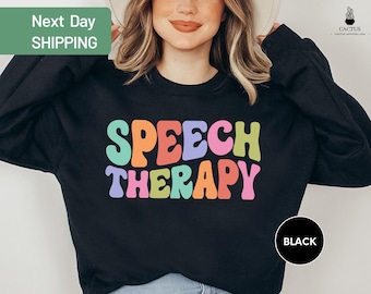Speech Therapy Sweatshirt, Speech Therapist Crewneck, Speech Language Pathologist Gift, Speech Therapist Shirts, Speech Therapist Gifts