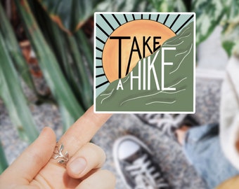 Take a Hike Sticker | Laptop Decal | Hydroflask Sticker | Weatherproof Vinyl | Outdoors | Hiking Sticker