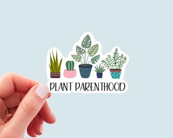 Plant Parenthood Sticker, Plant Stickers