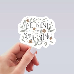 Inspirational Sticker | Sticker about Kindness | Laptop Decal | Sticker for Waterbottle | Gift for Wellness