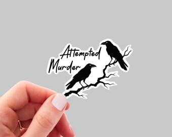 Attempted Murder Sticker, Murder of Crows