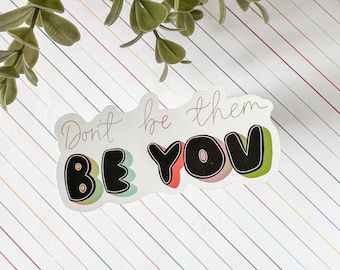 Self Love Sticker | Be You
