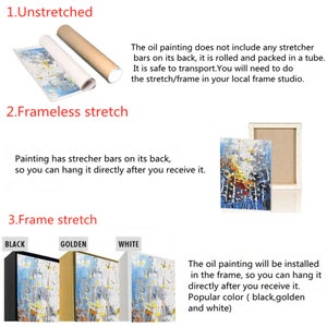 May include: An image showcasing three options for oil paintings: Unstretched, Frameless stretch, and Frame stretch. The Unstretched option shows a rolled-up painting in a tube. The Frameless option has stretcher bars. The Frame stretch option comes in black, golden, and white frames.