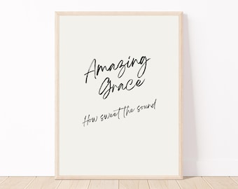Printable Amazing Grace Minimalist Wall Art | Instant Download | Amazing Grace Hymn Lyrics | Amazing Grace Farmhouse Sign | Digital Print