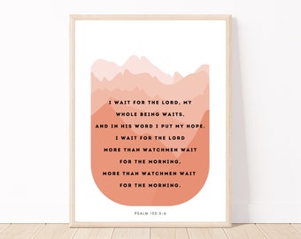 Psalms of Ascent | Psalm 130:5-6 | I wait for the Lord | Boho Psalm wall art
