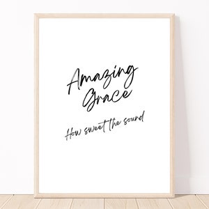 Printable Amazing Grace Minimalist Wall Art | Instant Download | Amazing Grace Hymn Lyrics | Amazing Grace Farmhouse Sign | Digital Print