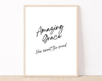 Printable Amazing Grace Minimalist Wall Art | Instant Download | Amazing Grace Hymn Lyrics | Amazing Grace Farmhouse Sign | Digital Print