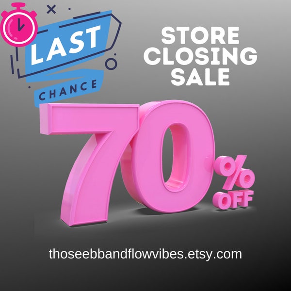 STORE CLOSING SALE — All items 70% Off!!! 4/5 - 4/22