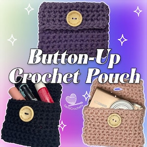 May include: Three crochet pouches in purple, black, and tan, each with a wooden button closure. The pouches are open, revealing contents like lipsticks and a camera. Text on the image reads "Button-Up Crochet Pouch."