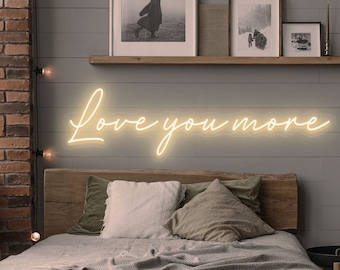 Love You More Neon Sign Custom, Valentines Day Decor, Custom Neon Sign, Wedding Neon Sign, Wedding Favors, Wedding Gift, Wall Art,Room Decor