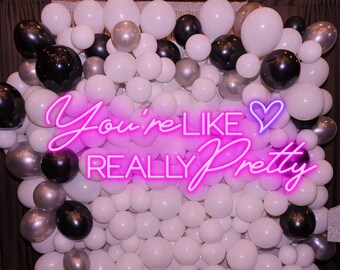 You're Like Really Pretty Custom Neon Sign, Wedding Decor, Led Neon Sign, Heart Neon Sign, Neon Light Sign Wedding Gifts, Wall Decor