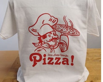 There's Always Room For Pizza T Shirt 140 Retro White Unisex Tee
