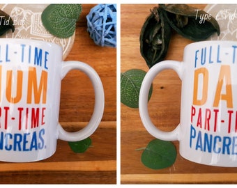 Funny Personalised Diabetes Cup Mum Or Dad Parents Gift Parents of a Type 1 Diabetic Part TIme Pancreas Diabetes Awareness Gift