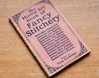 The Home Art Book Of Fancy Stitchery | vintage hardback book edited by Flora Klickmann | Sewing Needlework Crafts