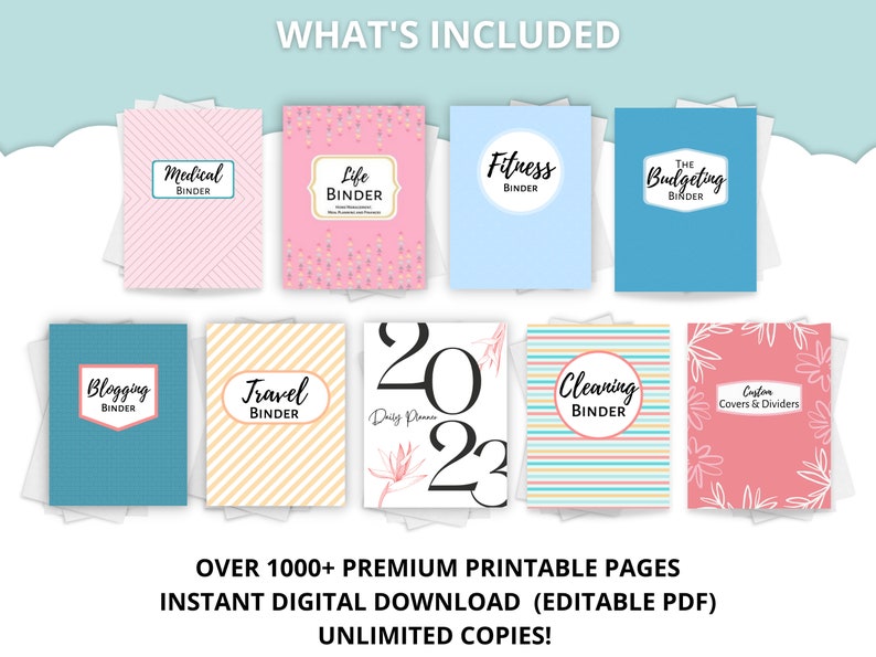 May include: A digital download of printable binder covers and dividers. The covers feature various designs, including medical, life, fitness, budgeting, blogging, travel, cleaning, and custom covers and dividers. The text "WHAT'S INCLUDED" is at the top of the image. The text "OVER 1000+ PREMIUM PRINTABLE PAGES INSTANT DIGITAL DOWNLOAD (EDITABLE PDF) UNLIMITED COPIES!" is at the bottom of the image.