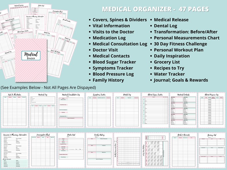 May include: A pink and green medical binder with the text "Medical Binder" on the cover. The binder includes 47 pages with various medical logs, trackers, and charts. Some of the pages include: Medical Release, Dental Log, Transformation: Before/After, Personal Measurements Chart, 30 Day Fitness Challenge, Personal Workout Plan, Daily Inspiration, Grocery List, Recipes to Try, Water Tracker, Journal; Goals & Rewards, Vital Information, Visits to the Doctor, Medication Log, Medical Consultation Log, Doctor Visit, Medical Contacts, Blood Sugar Tracker, Symptoms Tracker, Blood Pressure Log, and Family History.