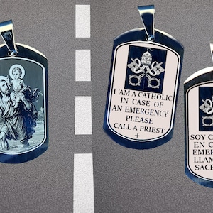 May include: Three stainless steel dog tag pendants. One features an image of Saint Christopher carrying the Christ Child. The other two have text: "I'M A CATHOLIC IN CASE OF AN EMERGENCY PLEASE CALL A PRIEST" and "SOY CATÓLICO EN CASO DE EMERGENCIA LLAME A UN SACERDOTE".