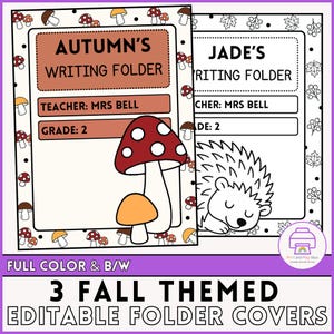 May include: Two autumn-themed editable folder covers. One features a red mushroom with white spots, the other a sleeping hedgehog. Text includes "Autumn's Writing Folder", "Jade's Writing Folder", "Teacher: Mrs Bell", and "Grade: 2".