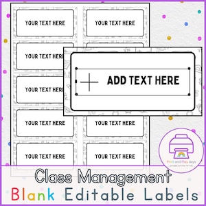 May include: Black and white printable labels with the text "Your Text Here" and "Add Text Here". The labels are designed for classroom management and are blank and editable.