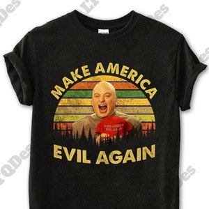 Make America Evil Again Vintage T-Shirt, Movies Quote Unisex TShirt