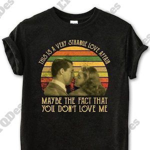 Alicia Huberman Vintage T-Shirt To bardzo dziwny romans Może fakt, że mnie nie kochasz, cytat z filmów Koszulka unisex