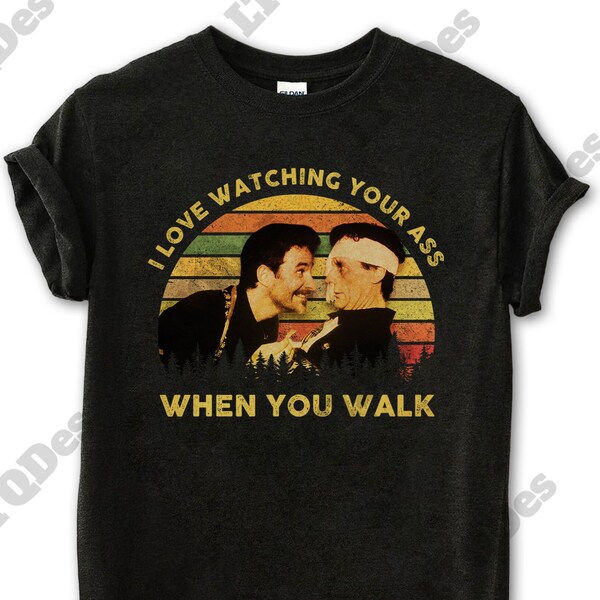 A Fish Called Wanda Shirt, I Love Watching Your Ass When You Walk Vintage T-Shirt, Movies Quote Unisex TShirt