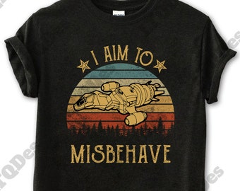 I Aim To Misbehave Vintage T-Shirt, Movies Quote Unisex TShirt