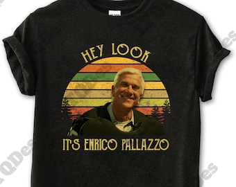 Hey Look It's Enrico Pallazzo Vintage T-Shirt, Movies Quote Unisex TShirt