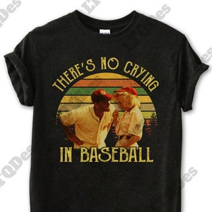 A League Of Their Own Shirt, Jimmy Dugan Vintage T-Shirt, Movies Quote Unisex TShirt