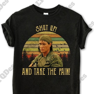 Shut Up And Take The Pain Vintage T-Shirt, Movies Quote Unisex TShirt