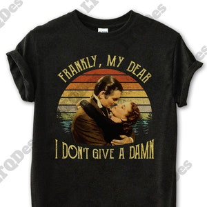 Rhett Butler, Frankly My Dear I Don't Give A Damn Vintage T-Shirt, 1980s Movies TV Show Quote Unisex TShirt