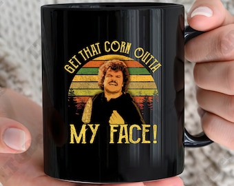 Get That Corn Outta My Face Vintage Coffee Mugs, Movies Quote Coffee Mugs