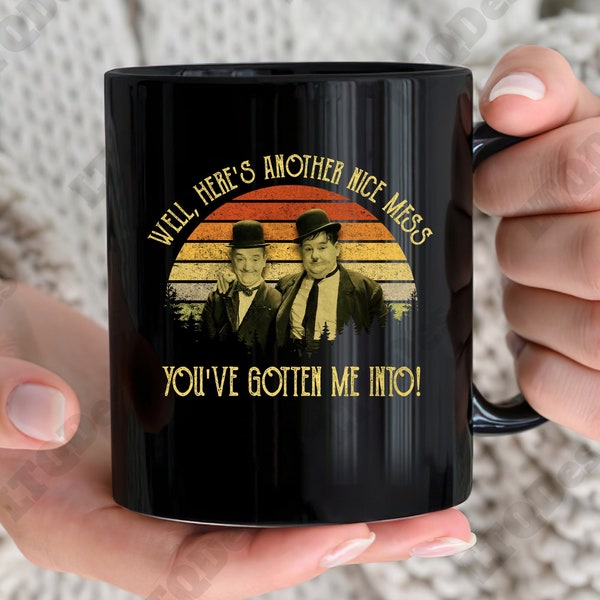 Stan Laurel And Oliver Hardy Well Here's Another Nice Mess You've Gotten Me Into Vintage Coffee Mugs, Movies Quote Coffee Mugs