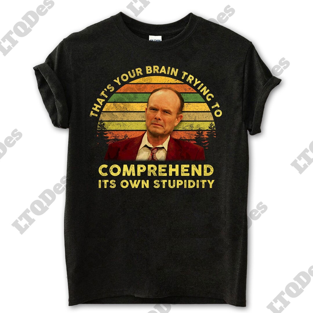 Red Formsn The Funniest Red Forman Quotes From That 70s Show